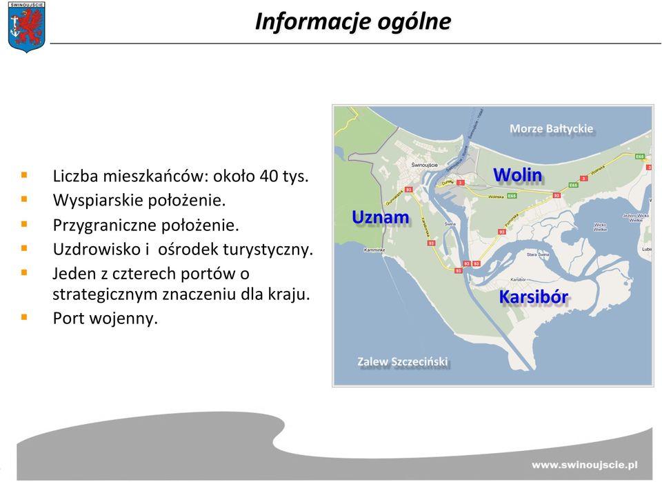 Uzdrowisko i ośrodek turystyczny.