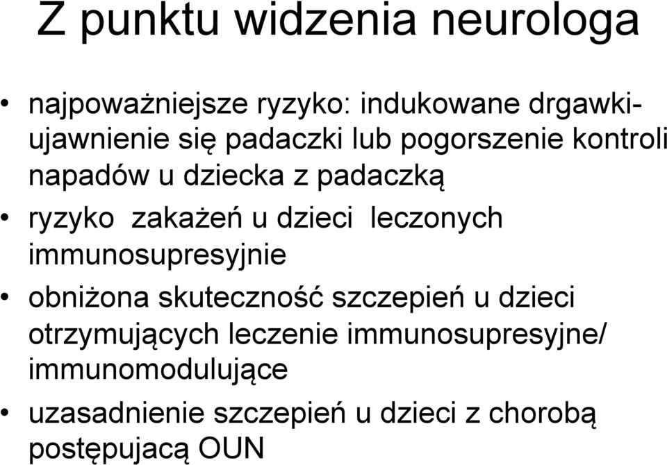 leczonych immunosupresyjnie obniżona skuteczność szczepień u dzieci otrzymujących