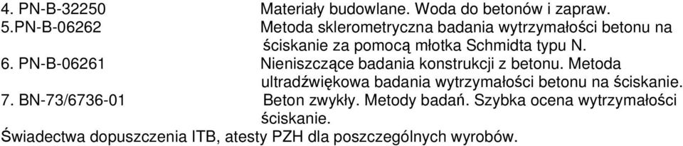 PN-B-06261 Nieniszczące badania konstrukcji z betonu.