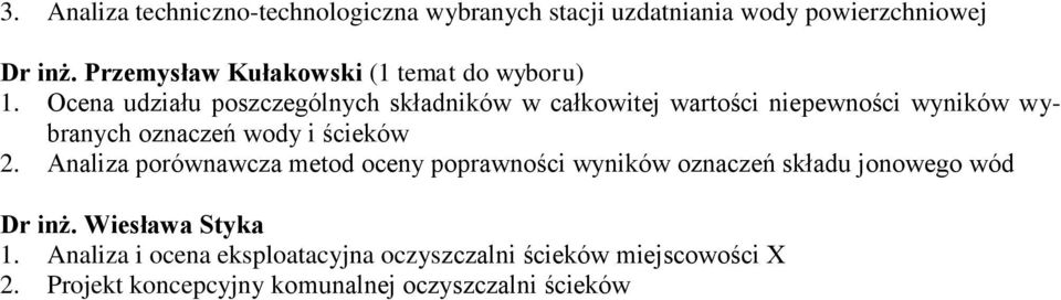 Ocena udziału poszczególnych składników w całkowitej wartości niepewności wyników wybranych oznaczeń wody i ścieków 2.
