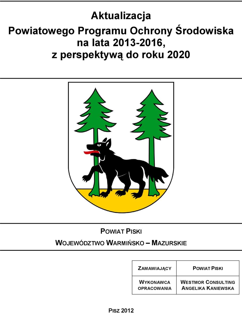 WOJEWÓDZTWO WARMIŃSKO MAZURSKIE ZAMAWIAJĄCY POWIAT PISKI