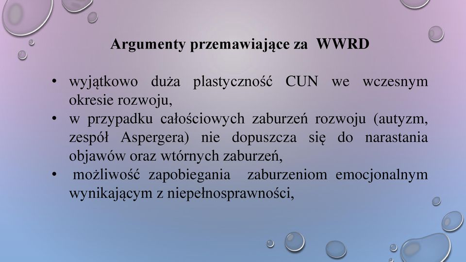 Aspergera) nie dopuszcza się do narastania objawów oraz wtórnych zaburzeń,