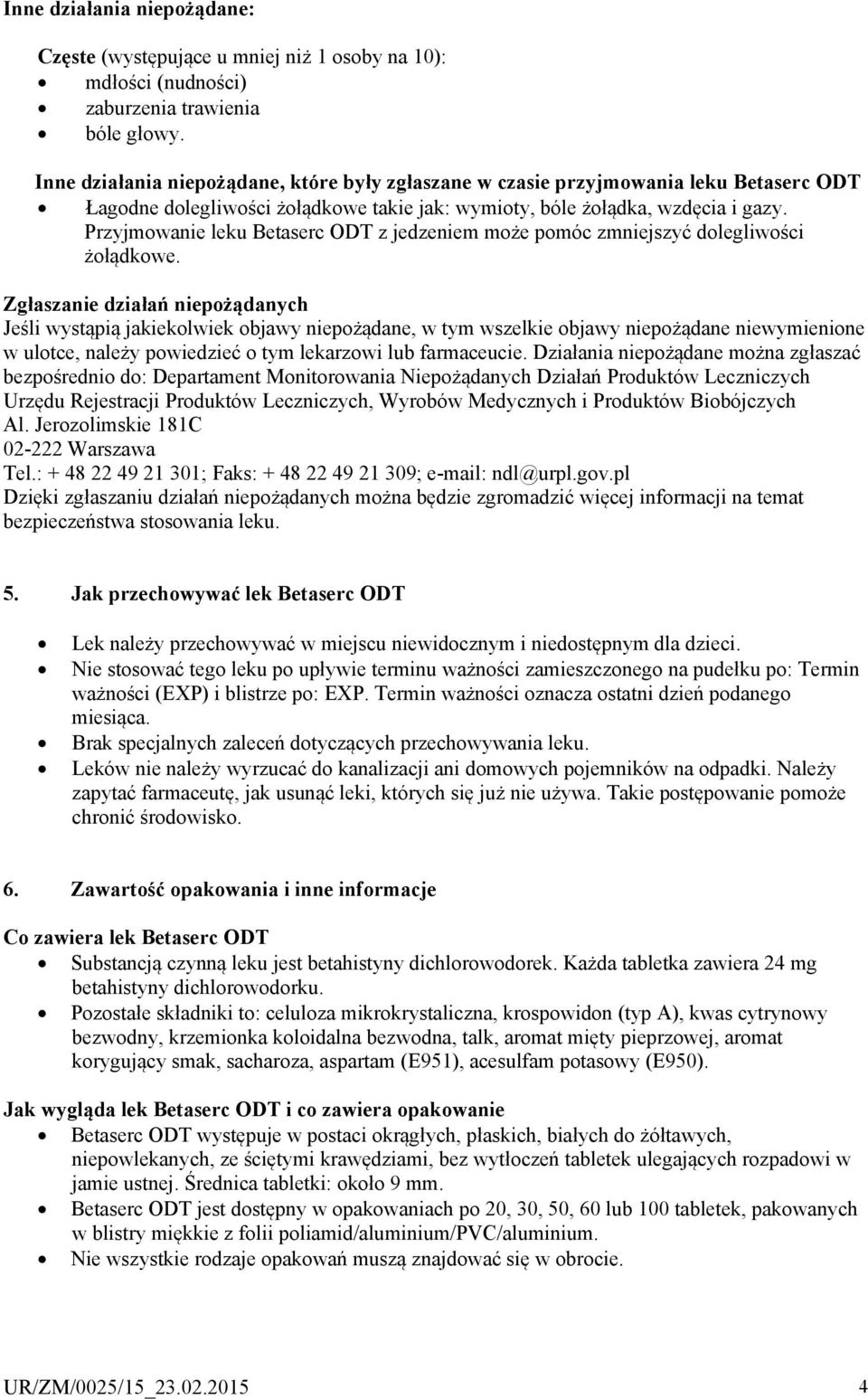 Przyjmowanie leku Betaserc ODT z jedzeniem może pomóc zmniejszyć dolegliwości żołądkowe.
