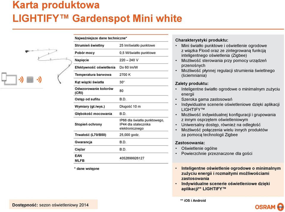 4052899926127 Mini światło punktowe i oświetlenie ogrodowe z wiązka Flood oraz ze zintegrowaną funkcją inteligentnego oświetlenia (Zigbee) Inteligentne światło