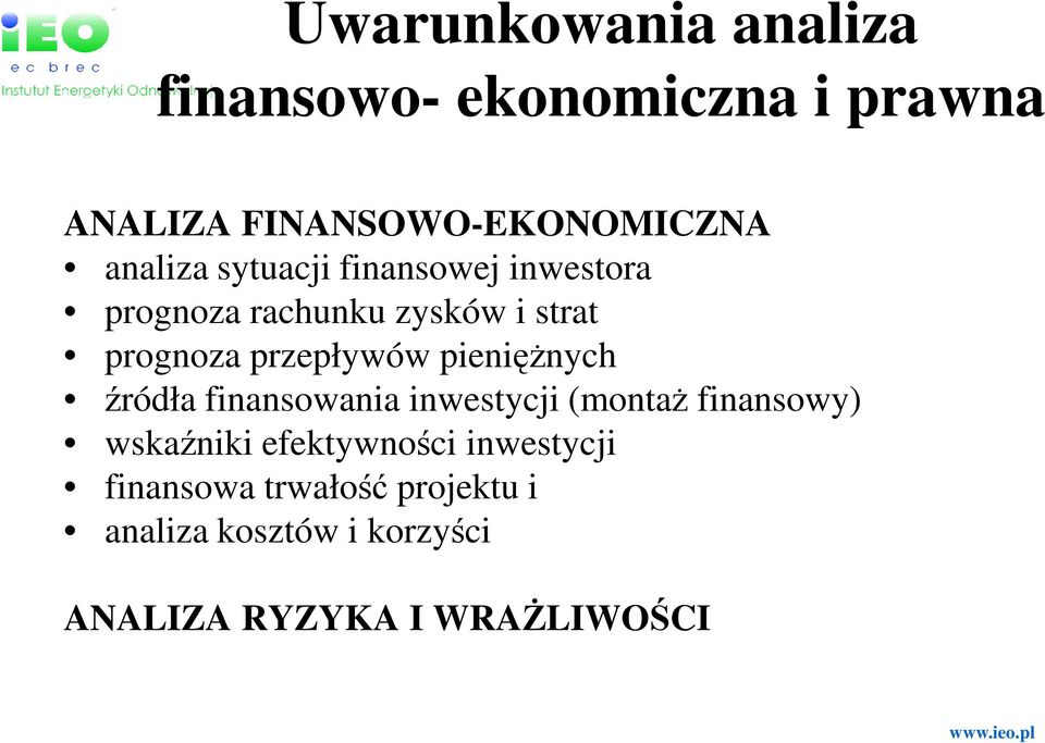 przepływów pienięŝnych źródła finansowania inwestycji (montaŝ finansowy) wskaźniki