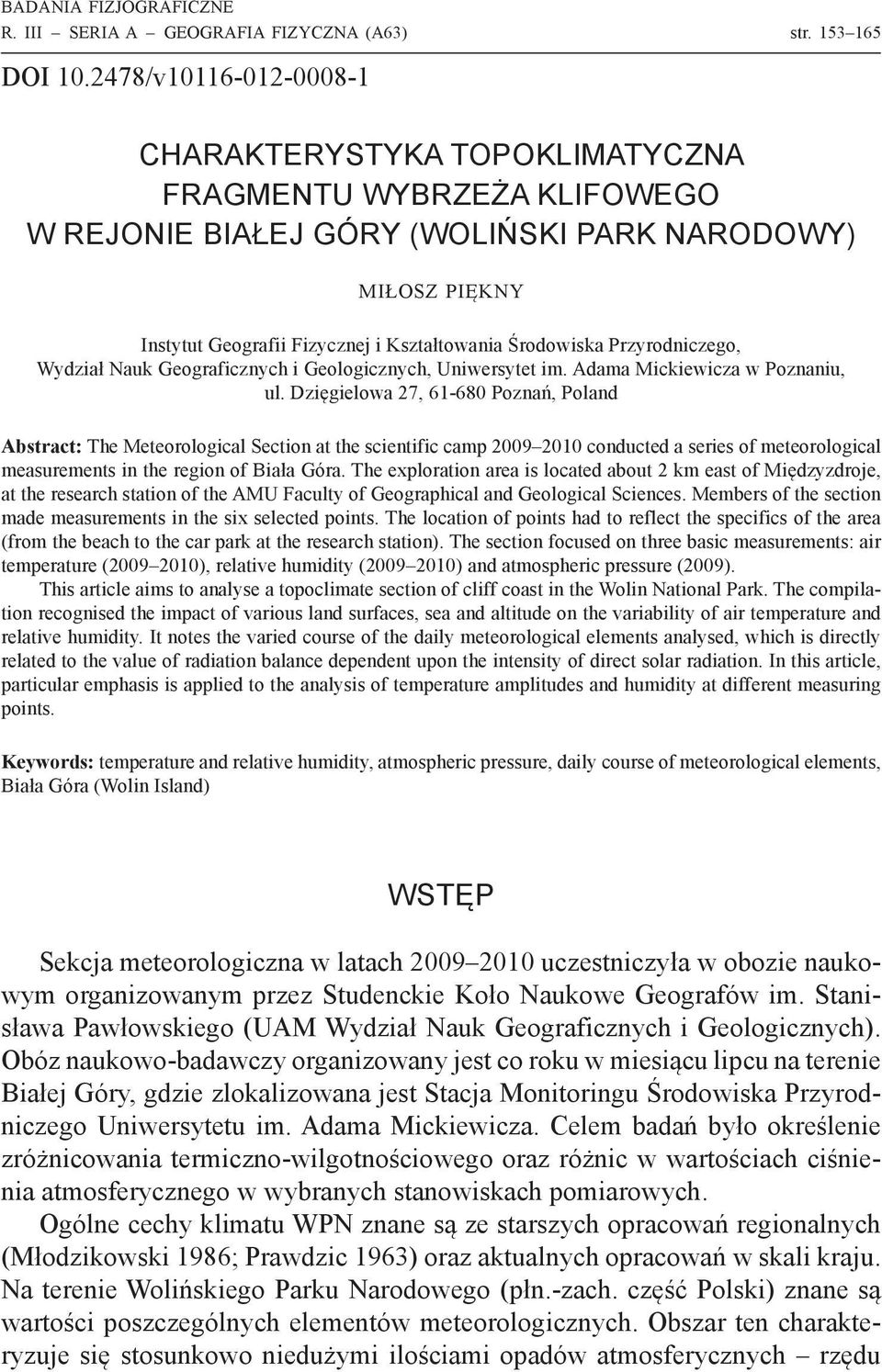 PIĘKNY Instytut Geografii Fizycznej i Kształtowania Środowiska Przyrodniczego, Wydział Nauk Geograficznych i Geologicznych, Uniwersytet im. Adama Mickiewicza w Poznaniu, ul.