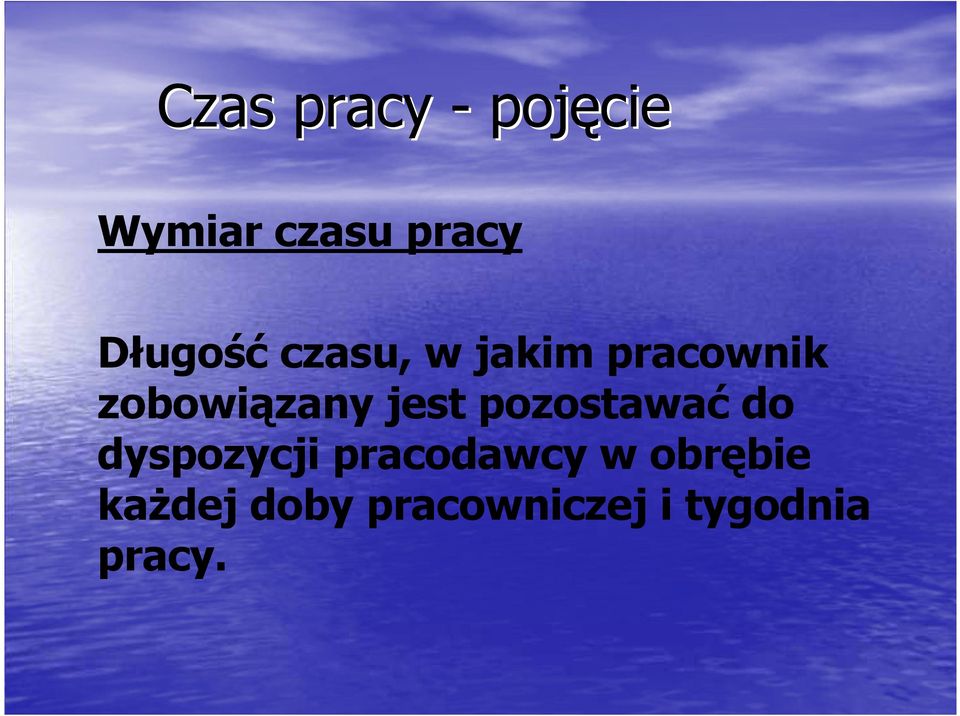 pozostawać do dyspozycji pracodawcy w