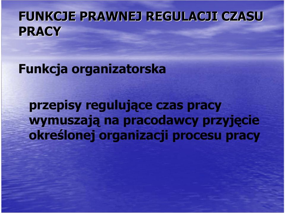 regulujące czas pracy wymuszają na