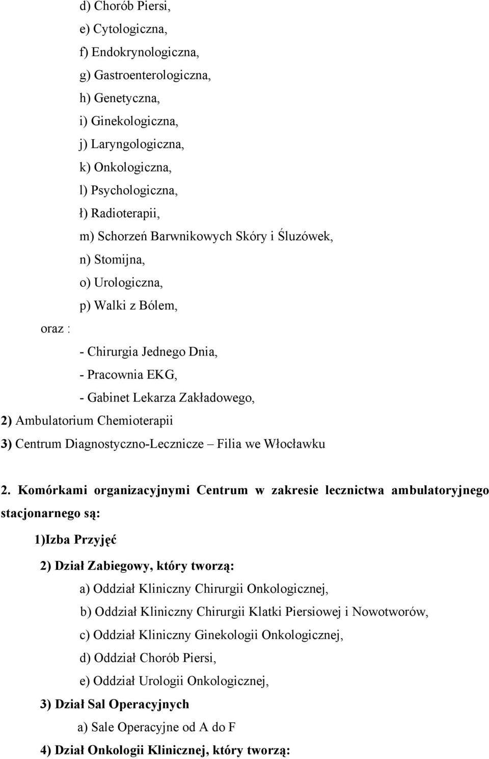 3) Centrum Diagnostyczno-Lecznicze Filia we Włocławku 2.