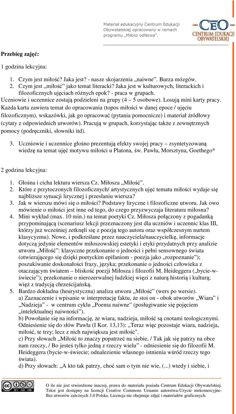 Każda karta zawiera temat do opracowania (topos miłości w danej epoce / ujęciu filozoficznym), wskazówki, jak go opracować (pytania pomocnicze) i materiał źródłowy (cytaty z odpowiednich utworów).