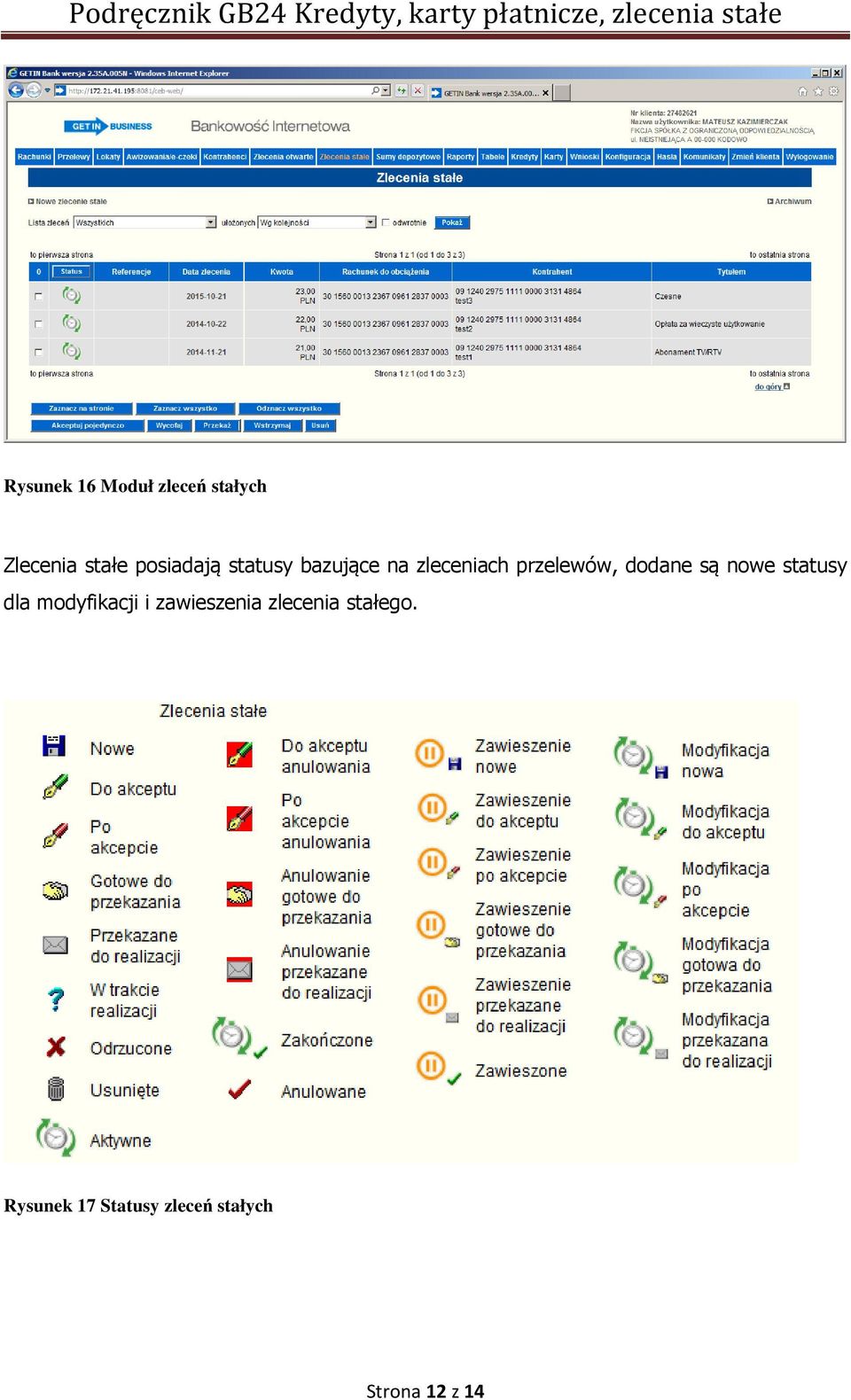 dodane są nowe statusy dla modyfikacji i zawieszenia