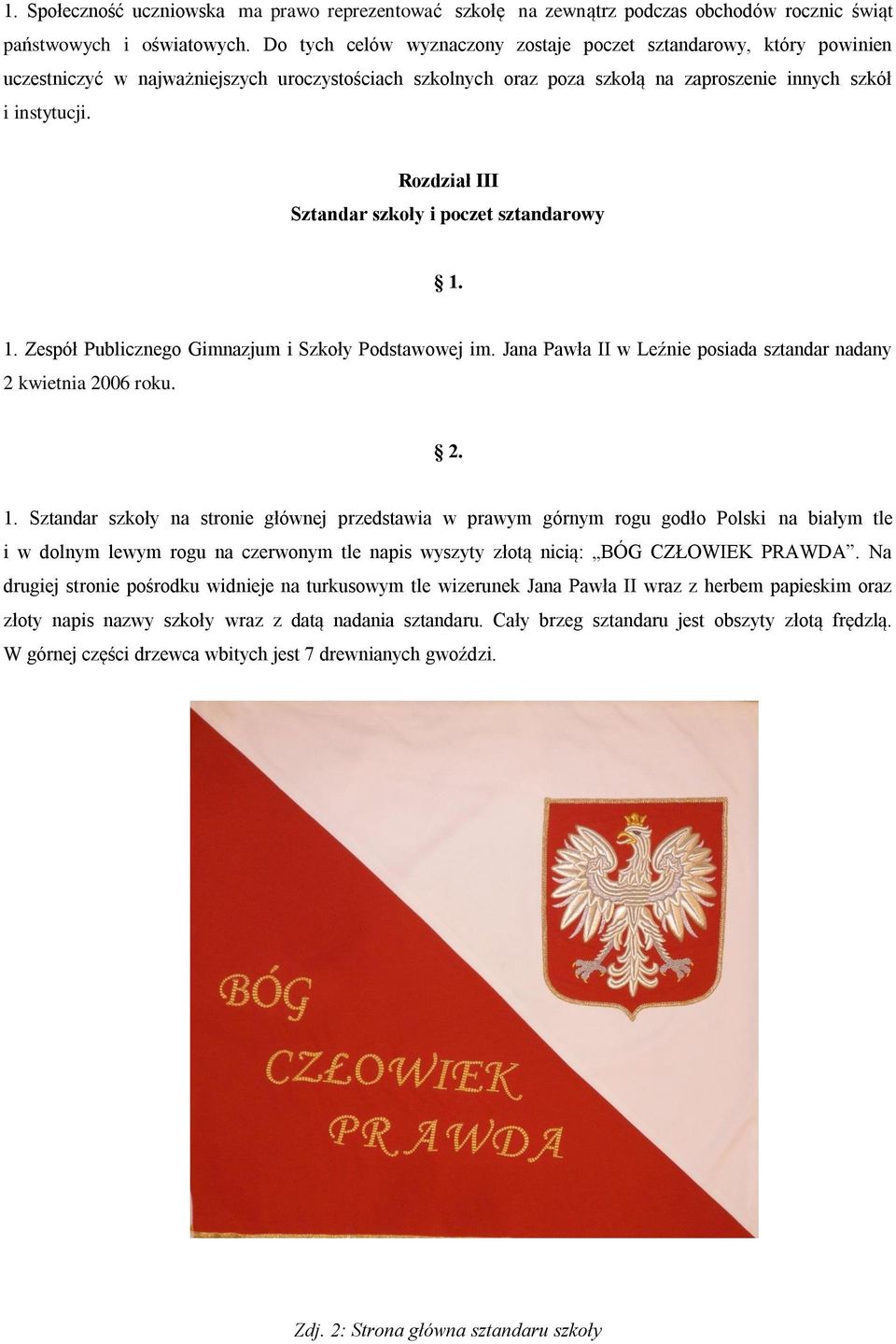 Rozdział III Sztandar szkoły i poczet sztandarowy 1.