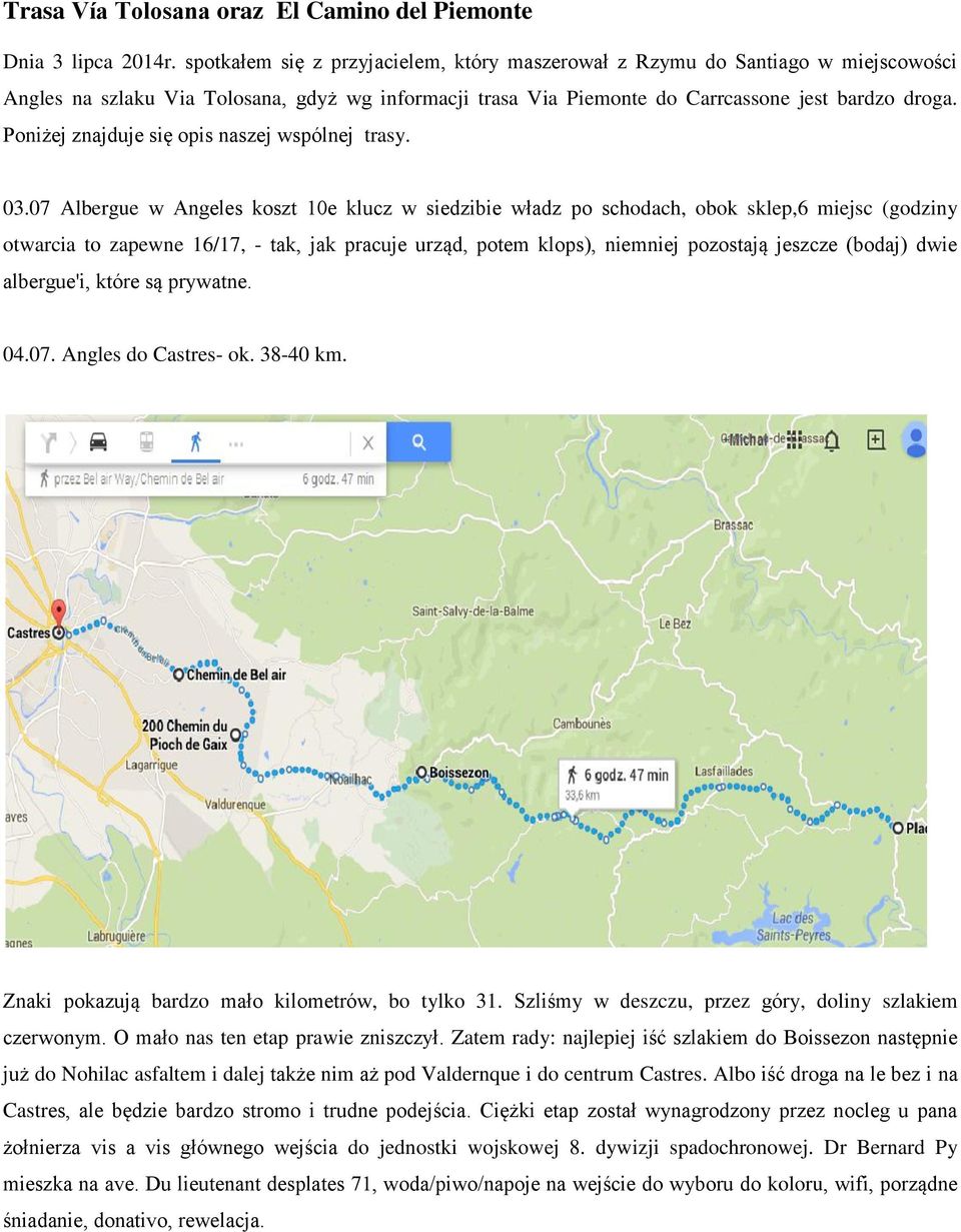 Poniżej znajduje się opis naszej wspólnej trasy. 03.