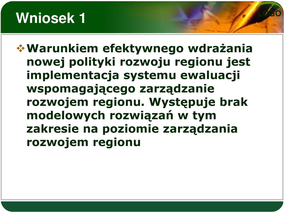 wspomagającego zarządzanie rozwojem regionu.