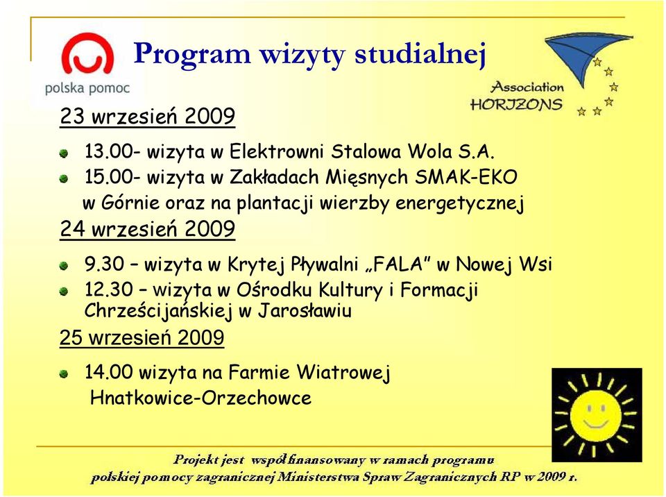 2009 9.30 wizyta w Krytej Pływalni FALA w Nowej Wsi 12.