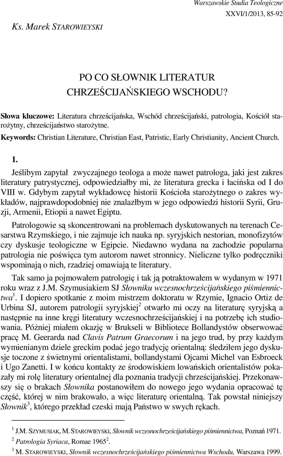 Keywords: Christian Literature, Christian East, Patristic, Early Christianity, Ancient Church. 1.