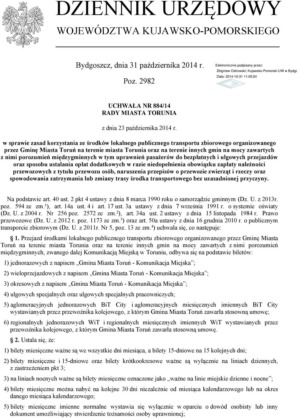 nimi porozumień międzygminnych w tym uprawnień pasażerów do bezpłatnych i ulgowych przejazdów oraz sposobu ustalania opłat dodatkowych w razie niedopełnienia obowiązku zapłaty należności przewozowych