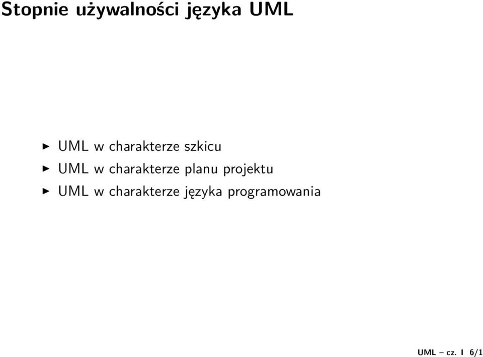 UML UML w charakterze szkicu UML w