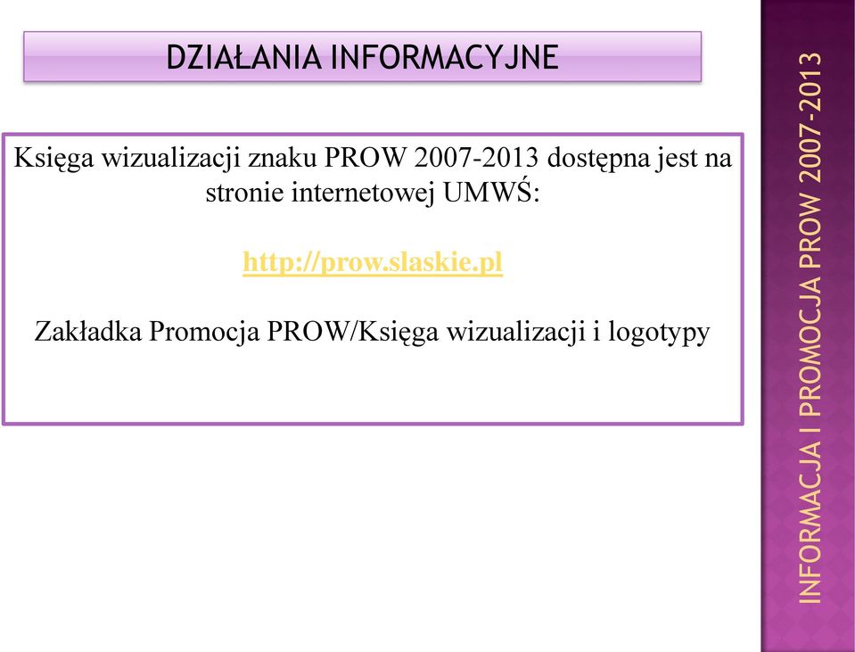 internetowej UMWŚ: http://prow.slaskie.