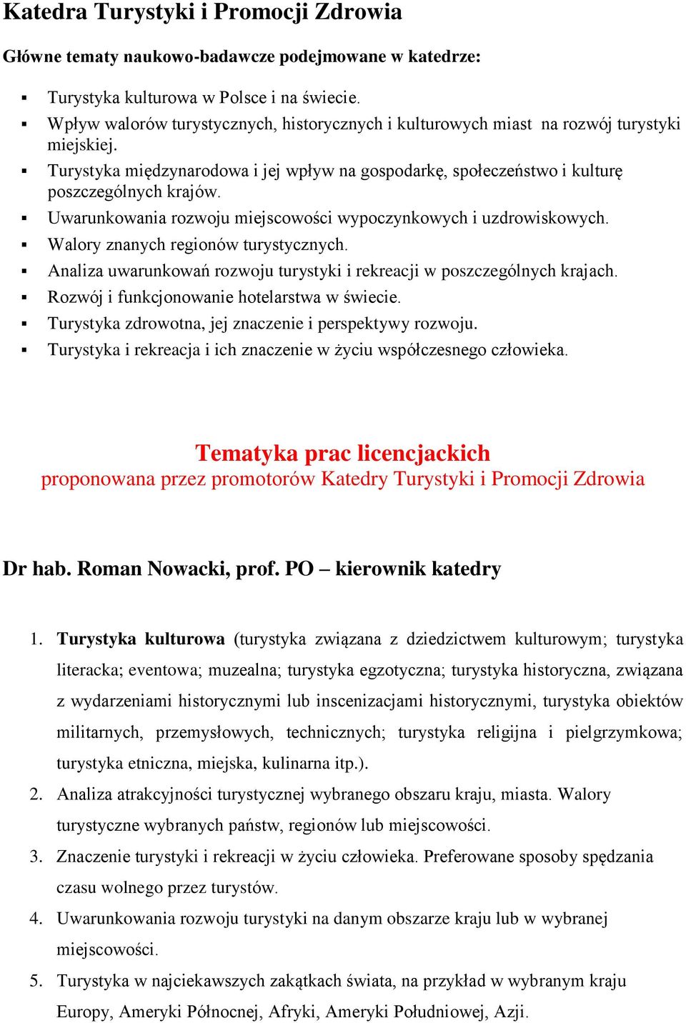 Uwarunkowania rozwoju miejscowości wypoczynkowych i uzdrowiskowych. Walory znanych regionów turystycznych. Analiza uwarunkowań rozwoju turystyki i rekreacji w poszczególnych krajach.