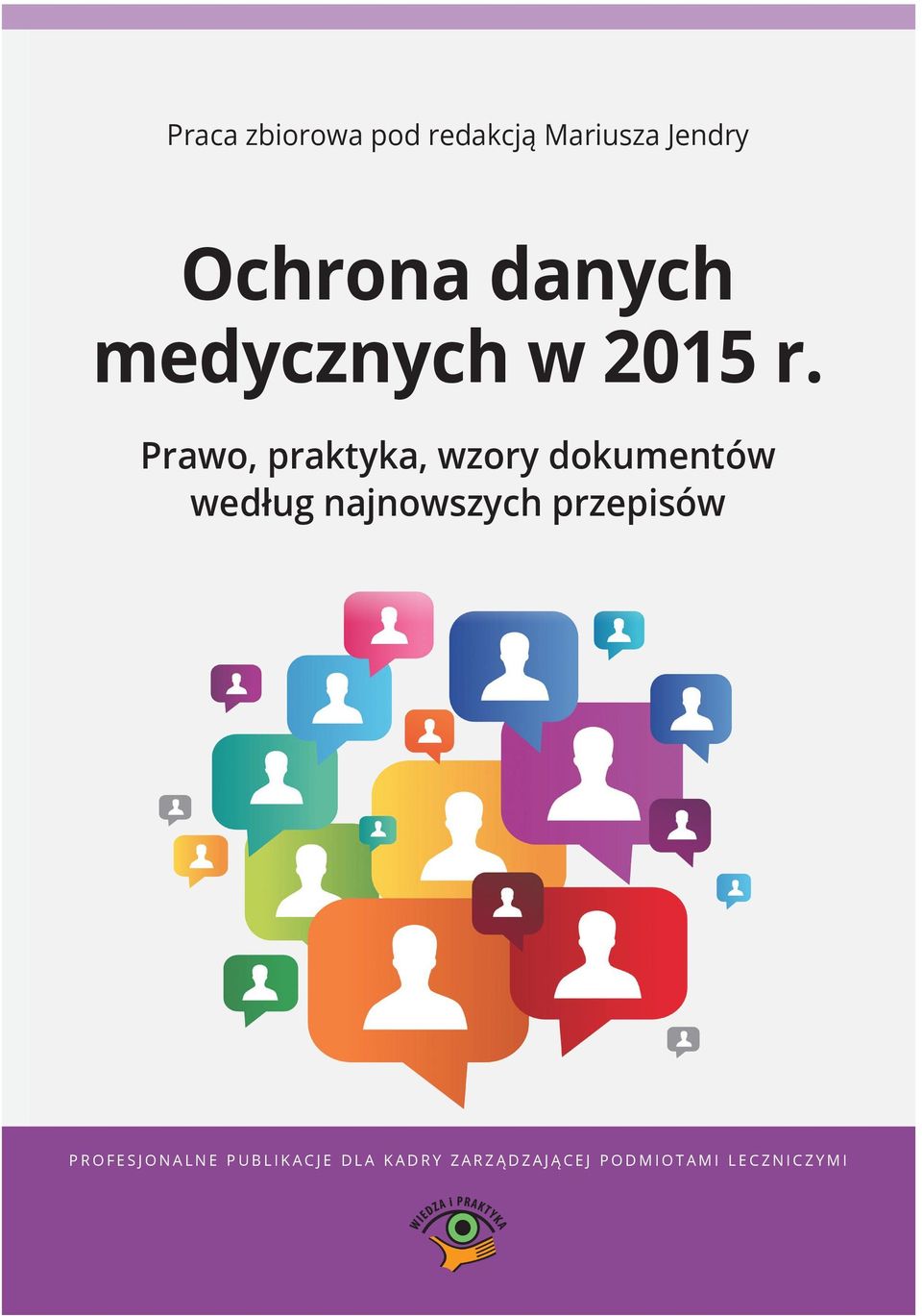 Prawo, praktyka, wzory dokumentów według najnowszych