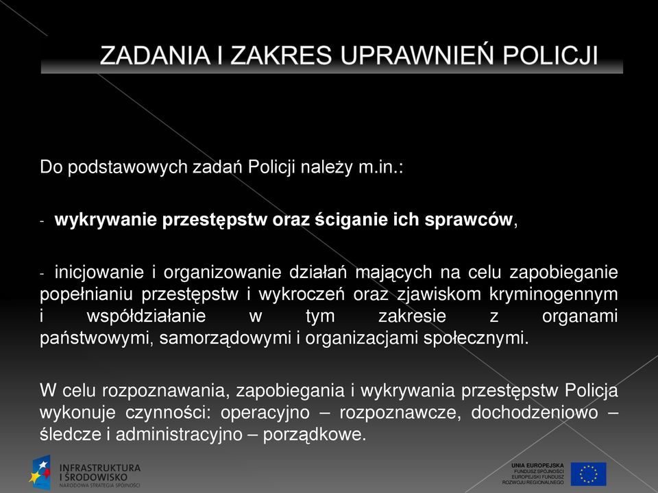 popełnianiu przestępstw i wykroczeń oraz zjawiskom kryminogennym i współdziałanie w tym zakresie z organami państwowymi,