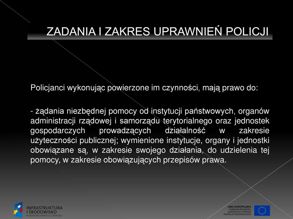 prowadzących działalność w zakresie użyteczności publicznej; wymienione instytucje, organy i jednostki