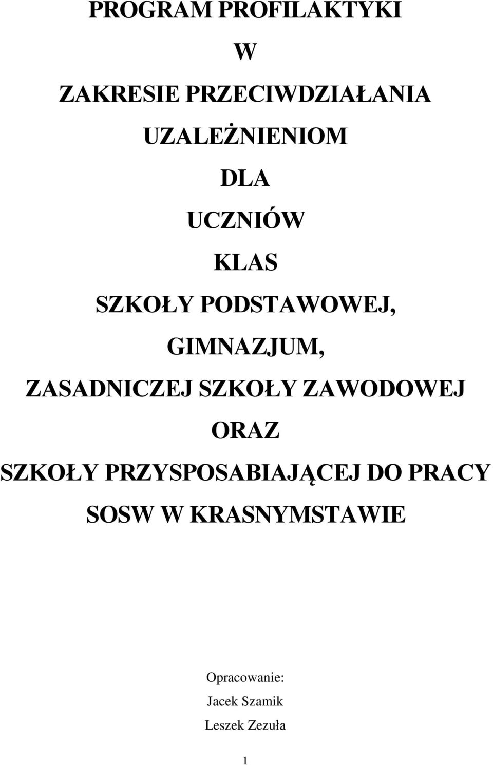 GIMNAZJUM, ZASADNICZEJ SZKOŁY ZAWODOWEJ ORAZ SZKOŁY