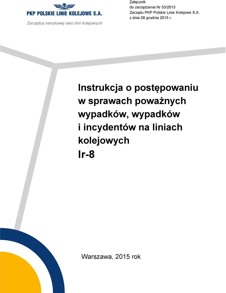 Instrukcja o postępowaniu w sprawach poważnych wypadków,