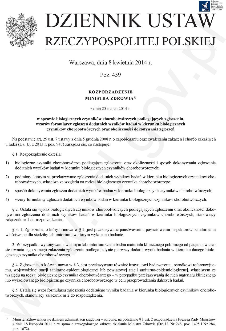 dokonywania zgłoszeń Na podstawie art. 29 ust. 7 ustawy z dnia 5 grudnia 2008 r. o zapobieganiu oraz zwalczaniu zakażeń i chorób zakaźnych u ludzi (Dz. U. z 2013 r. poz.