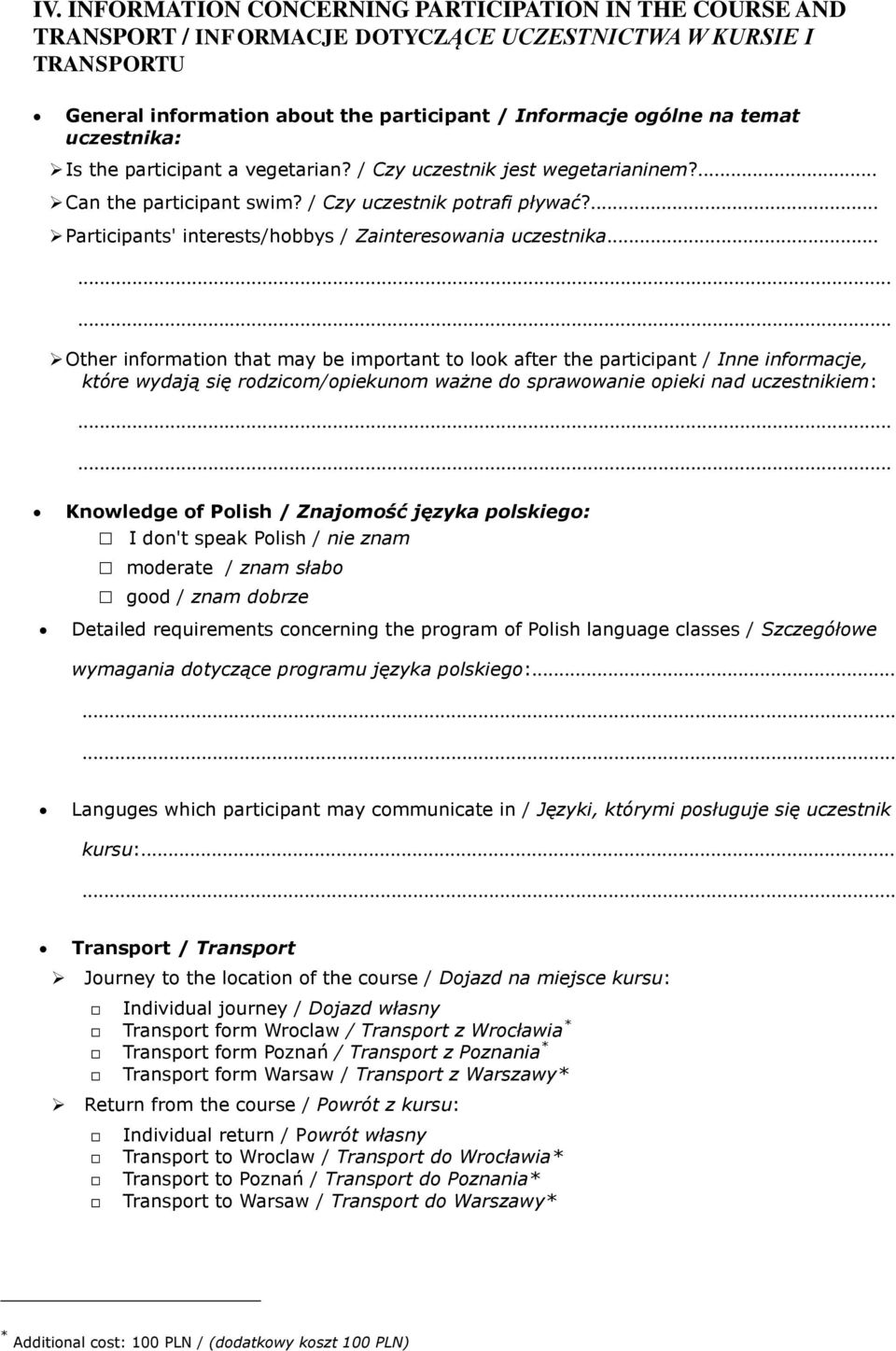 ... Participants' interests/hobbys / Zainteresowania uczestnika.
