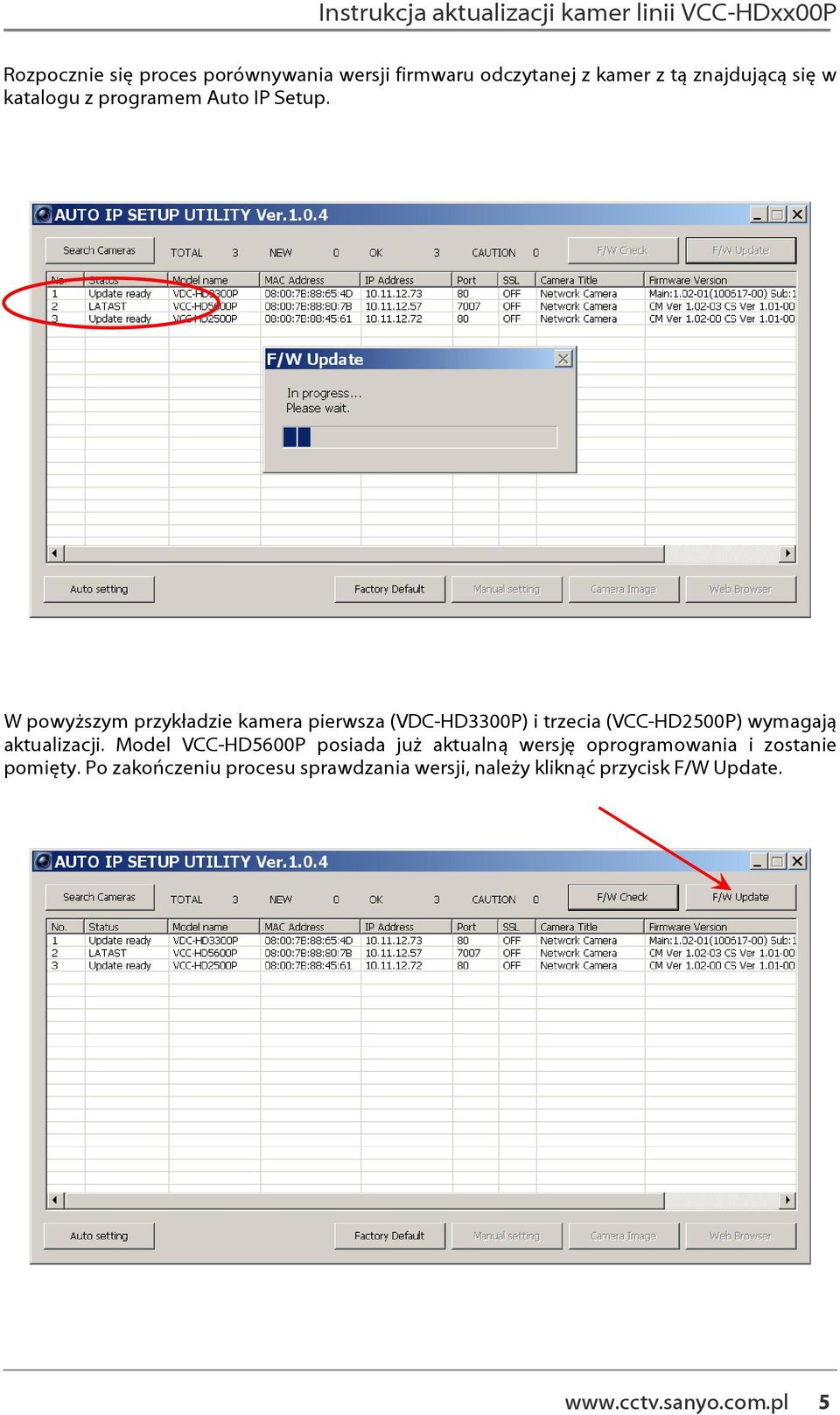 W powyższym przykładzie kamera pierwsza (VDC-HD3300P) i trzecia (VCC-HD2500P) wymagają aktualizacji.