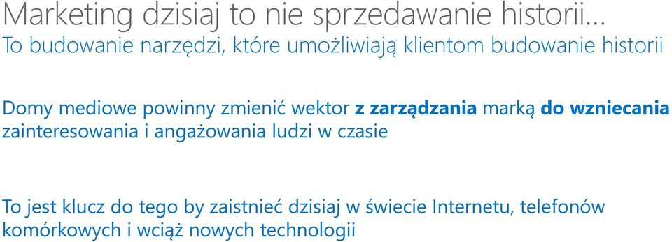 zarządzania marką do wzniecania zainteresowania i angażowania ludzi w czasie To jest