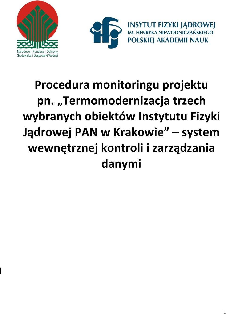 obiektów Instytutu Fizyki Jądrowej PAN w
