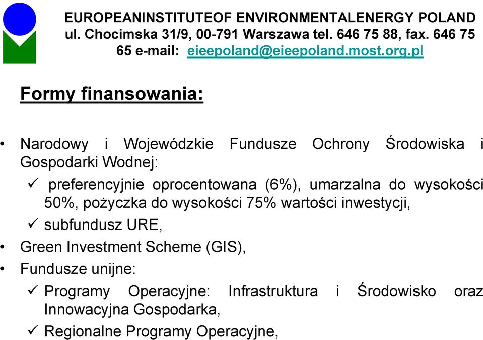 wartości inwestycji, subfundusz URE, Green Investment Scheme (GIS), Fundusze unijne: Programy