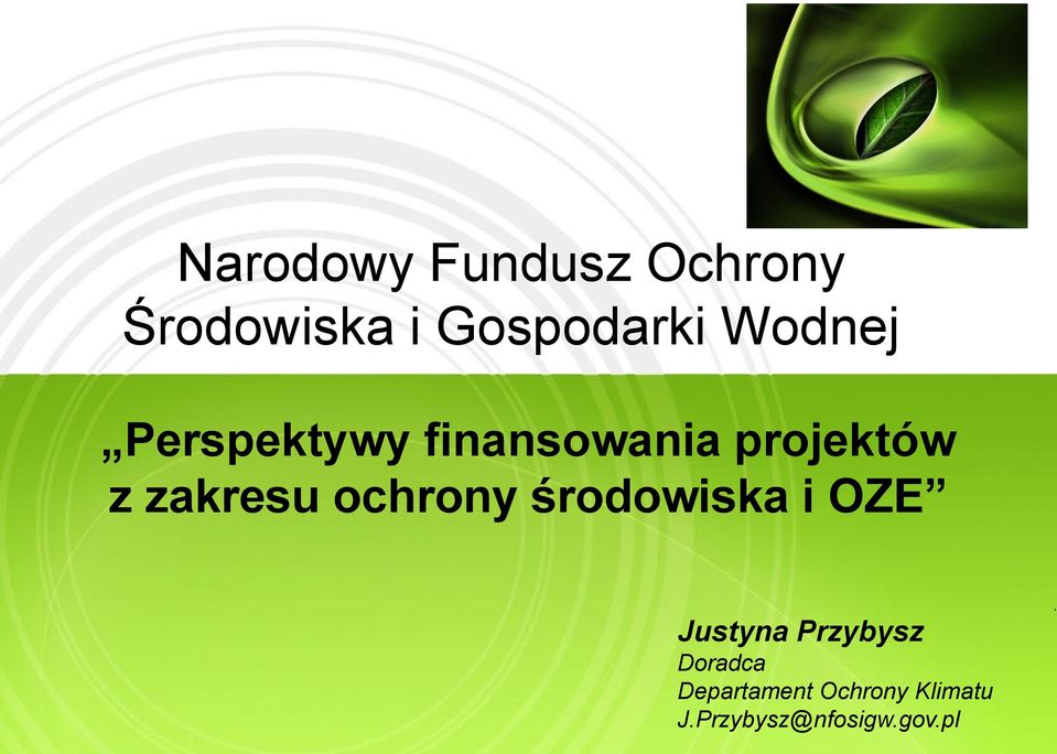 ochrony środowiska i OZE Justyna Przybysz Doradca