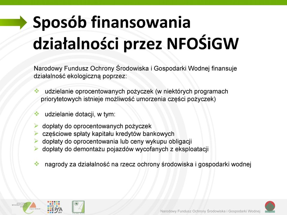 dopłaty do oprocentowanych pożyczek częściowe spłaty kapitału kredytów bankowych dopłaty do oprocentowania lub ceny wykupu