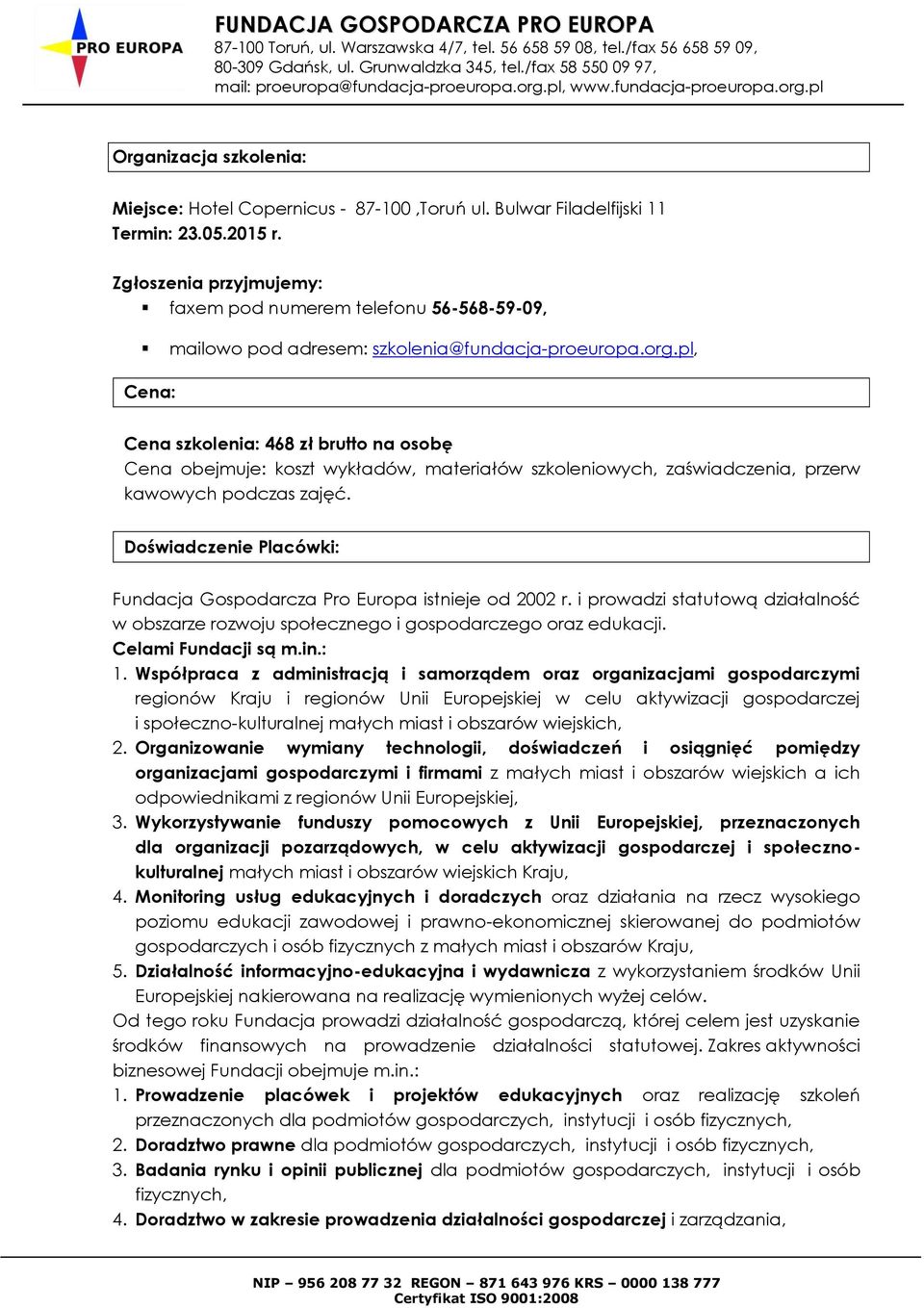 pl, Cena: Cena szkolenia: 468 zł brutto na osobę Cena obejmuje: koszt wykładów, materiałów szkoleniowych, zaświadczenia, przerw kawowych podczas zajęć.