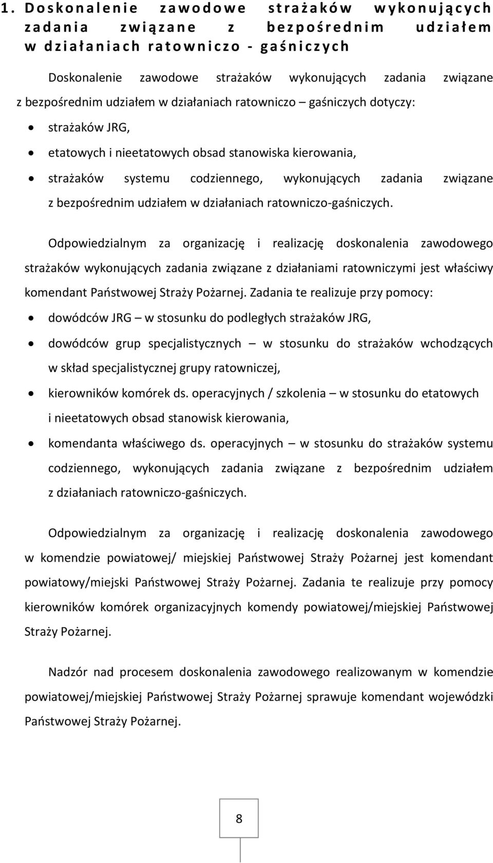 bezpośrednim udziałem w działaniach ratowniczo-gaśniczych.