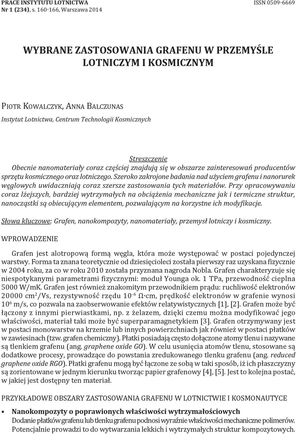 nanomateriały coraz częściej znajdują się w obszarze zainteresowań producentów sprzętu kosmicznego oraz lotniczego.