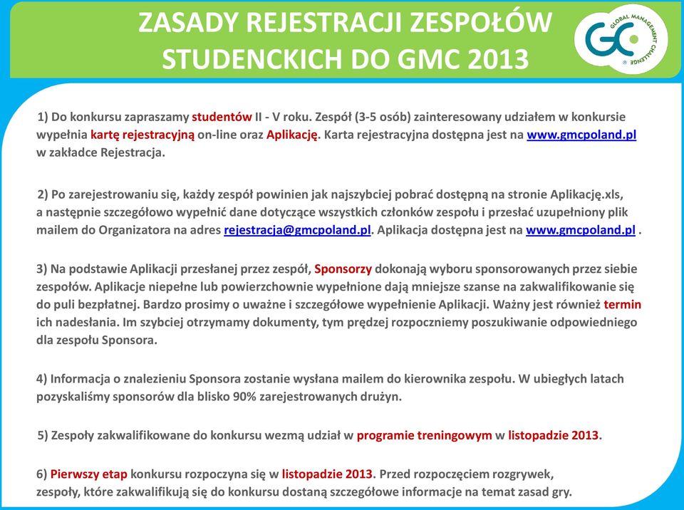 2) Po zarejestrowaniu się, każdy zespół powinien jak najszybciej pobrać dostępną na stronie Aplikację.