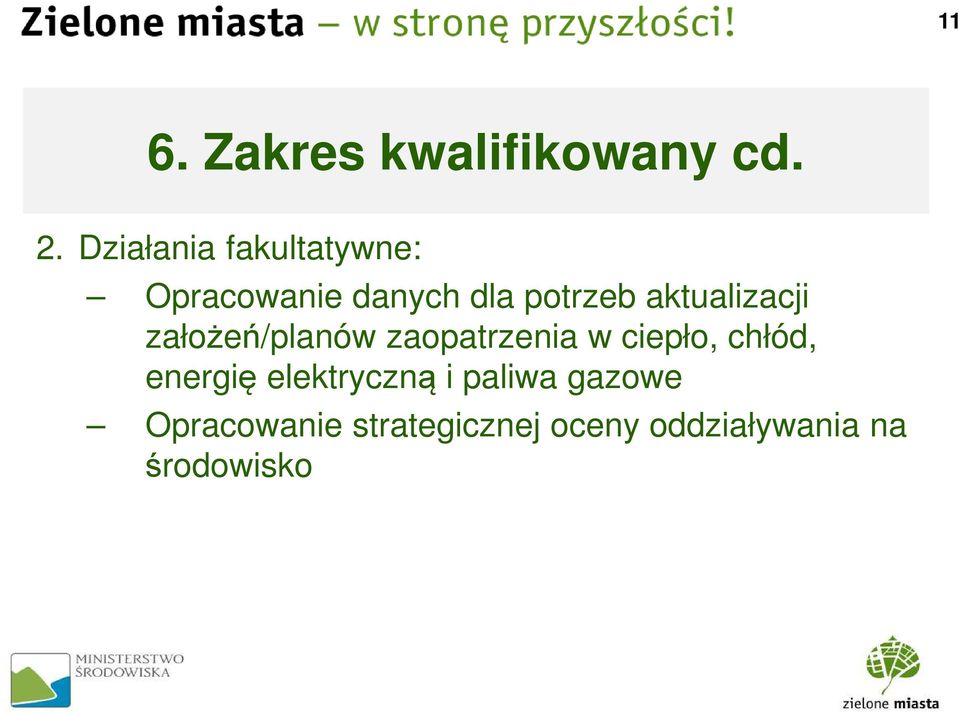 aktualizacji założeń/planów zaopatrzenia w ciepło, chłód,
