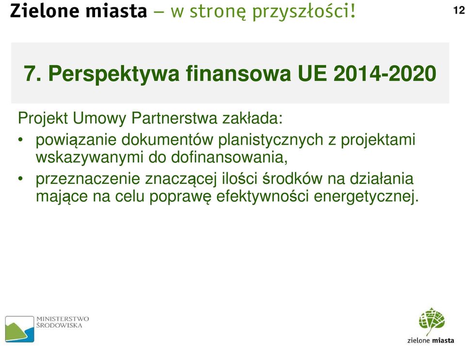 projektami wskazywanymi do dofinansowania, przeznaczenie