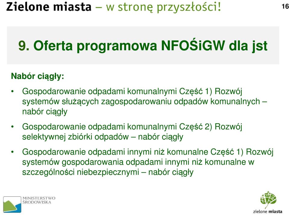 Część 2) Rozwój selektywnej zbiórki odpadów nabór ciągły Gospodarowanie odpadami innymi niż komunalne