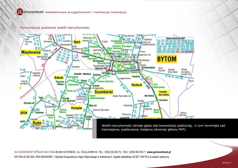 publicznej, w tym rozwinięta sieć tramwajowa,