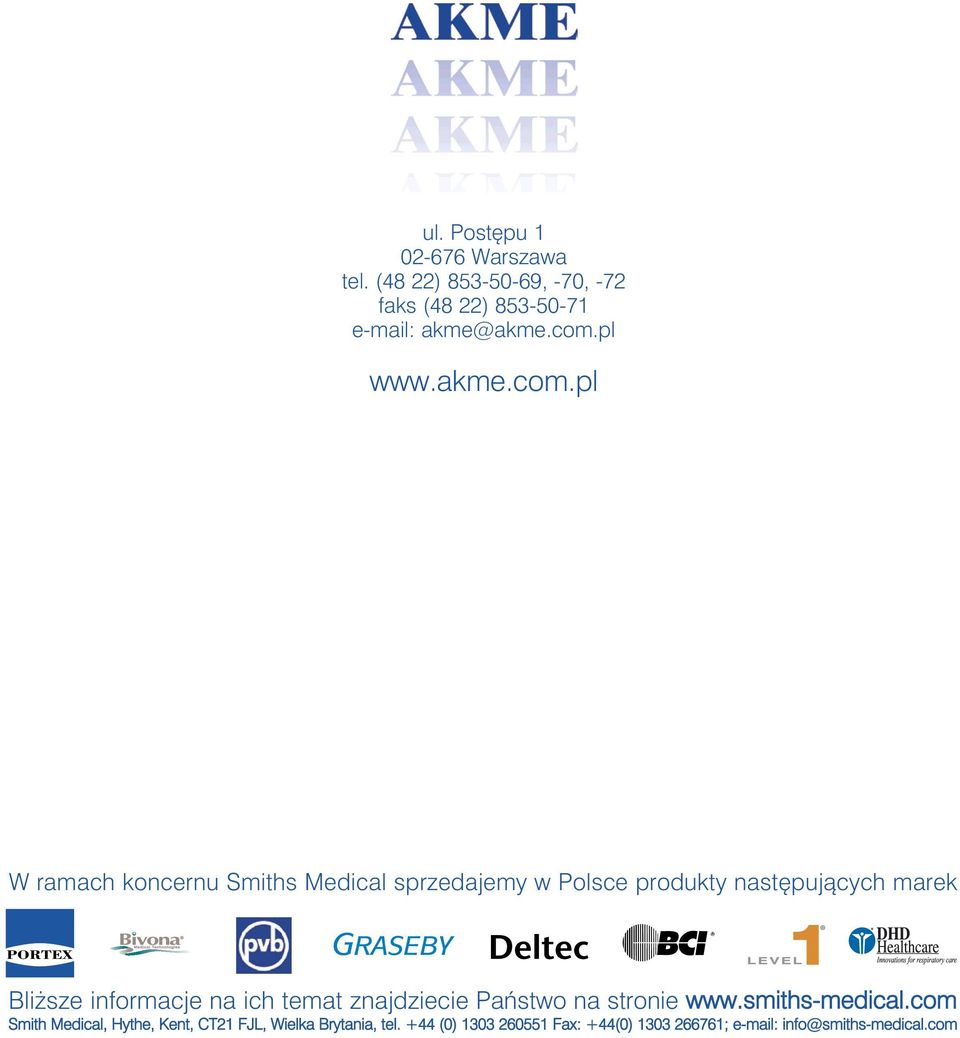pl W ramach koncernu Smiths Medical sprzedajemy w Polsce produkty następujących marek Bliższe informacje na
