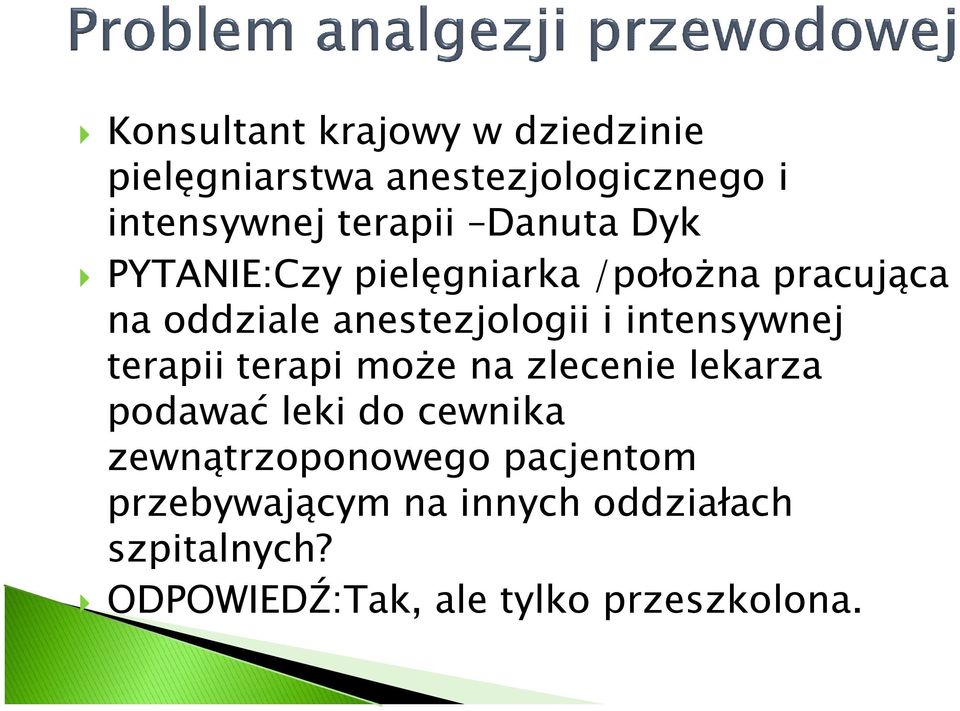 intensywnej terapii terapi może na zlecenie lekarza podawać leki do cewnika