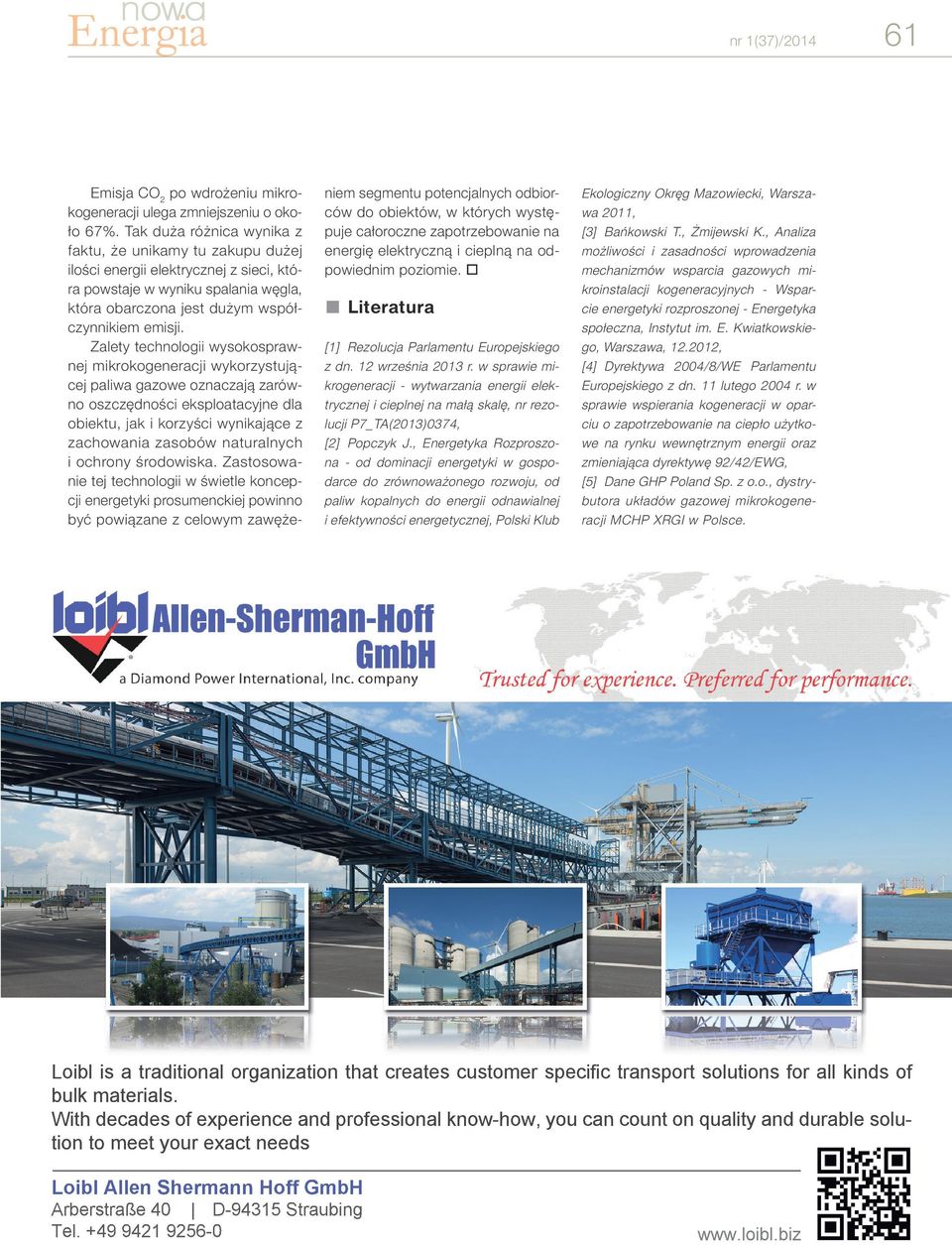 w sprawie mikrogeneracji - wytwarzania energii elektrycznej i cieplnej na małą skalę, nr rezolucji P7_TA(2013)0374, [2] Popczyk J.