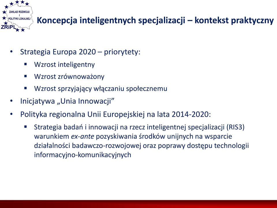 lata 2014-2020: Strategia badań i innowacji na rzecz inteligentnej specjalizacji (RS3) warunkiem ex-ante pozyskiwania