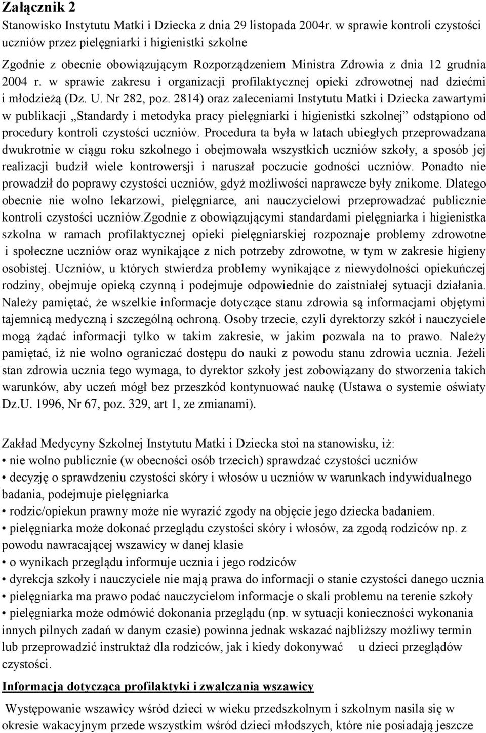 w sprawie zakresu i organizacji profilaktycznej opieki zdrowotnej nad dziećmi i młodzieżą (Dz. U. Nr 282, poz.